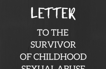 Open Letter Childhood Sexual Abuse Survivor