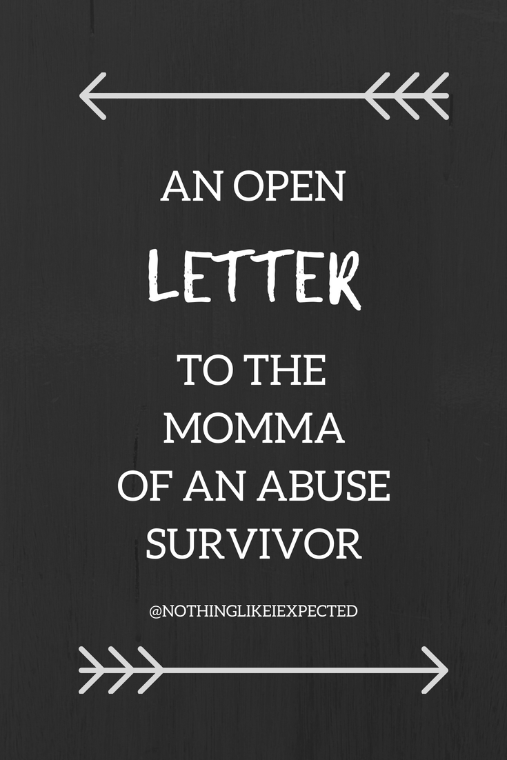 Open Letter to the Momma of an abuse survivor