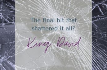 a shattered windshield fills the background. In a translucent off white box the words "the final hit that shattered it all? King David"